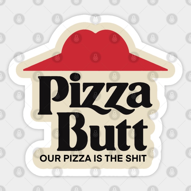 Pizza Butt Sticker by StevenBaucom